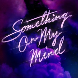 PURPLE DISCO MACHINE, DUKE DUMONT & NOTHING BUT THIEVES - Something In My Mind