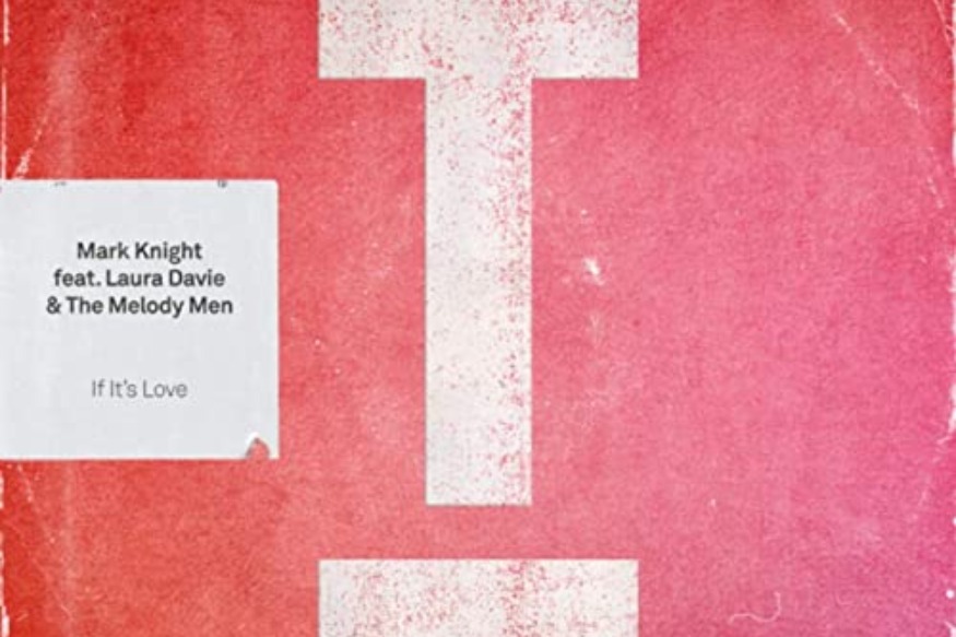 Mark Knight ensoleille nos oreilles avec 'If It’s Love’